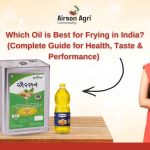 Which Oil is Best for Frying in India