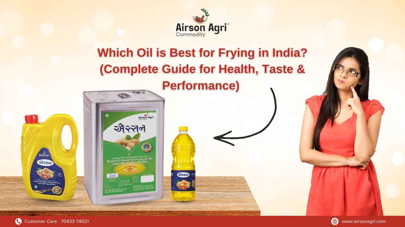 Which Oil is Best for Frying in India? (Complete Guide for Health, Taste & Performance)